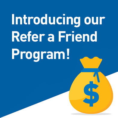 Introducing our Refer a Friend Program!