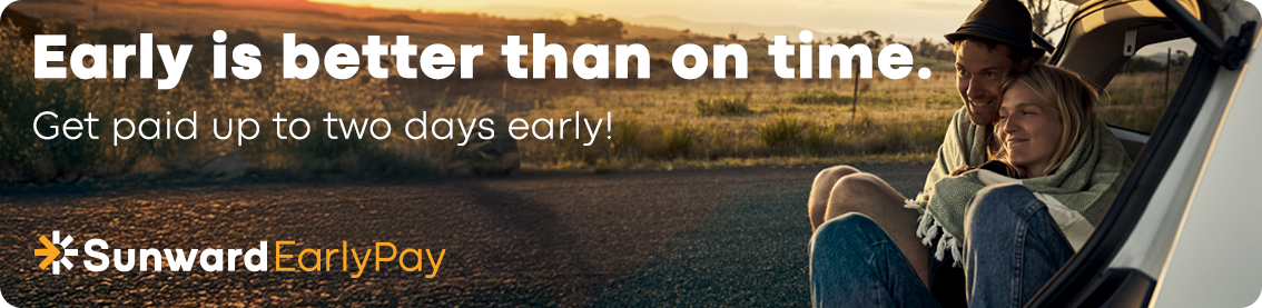 Early is better than on time. Get paid up to two days early! SunwardEarlyPay