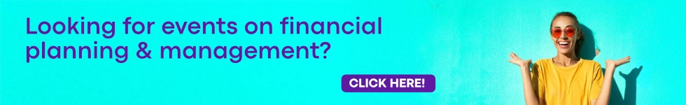 Looking for webinars on financial planning & management? Click here!